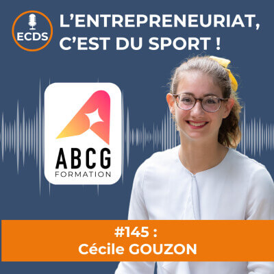 podcast l'entrepreneuriat c'est du sport, abcg formation, cécile gouzon